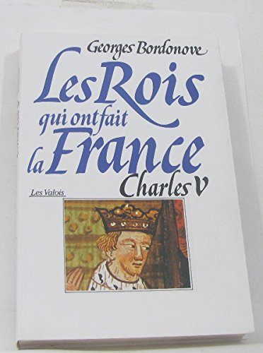 Charles V le Sage (Les rois qui ont fait la France)