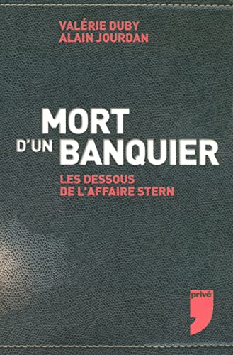 MORT D'UN BANQUIER - LES DESSOUS DE L'AFFAIRE STERN