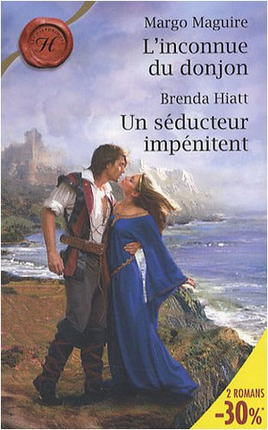 L'inconnue du donjon ; Un séducteur impénitent