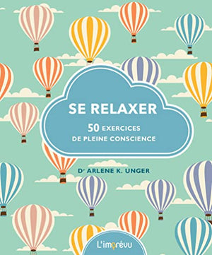 Se relaxer: 50 exercices de pleine conscience