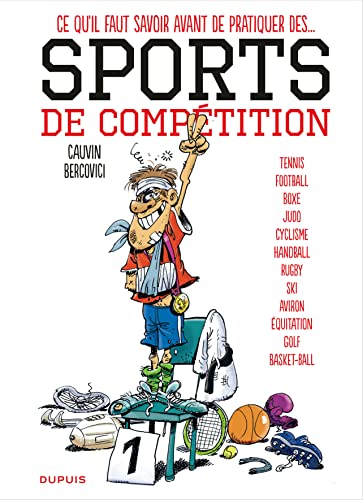 Les sports - Tome 1 - Ce qu'il faut savoir avant de pratiquer des sports de compétition