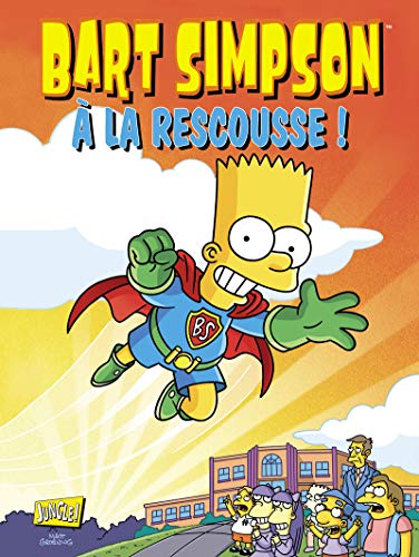 Bart Simpson - tome 12 A la rescousse ! (12)