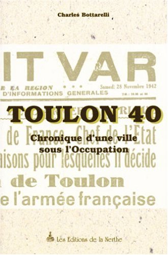 Toulon 40 : Chronique d'une ville sous l'occupation