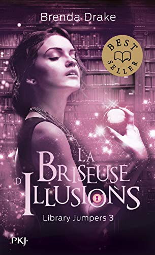 Library jumpers - tome 03 : La briseuse d'illusions (3)