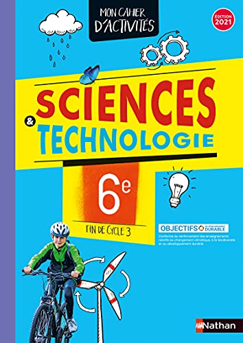 Cahier de Sciences et Technologie 6e / Fin de cycle 3