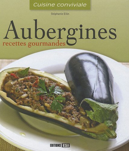 Aubergines: Recettes gourmandes
