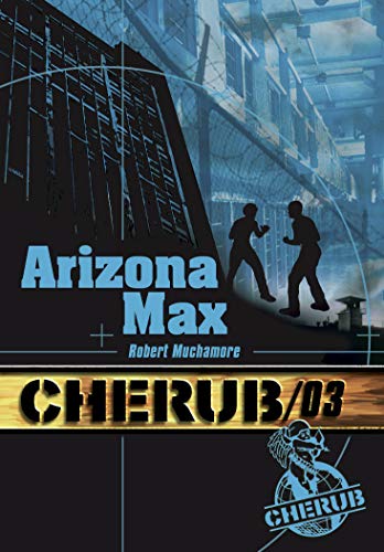 Cherub Mission 3: Arizona Max