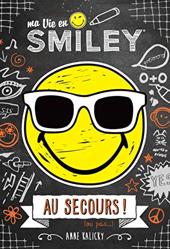 Ma Vie en Smiley - Au secours ! - Tome 3 - Lecture roman jeunesse - Dès 8 ans (3)
