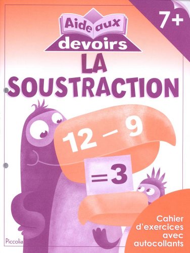 LA SOUSTRACTION 7+ - AIDE AUX DEVOIRS