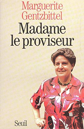 Madame le proviseur. Biographie