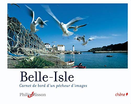 Belle-Isle : Carnet de bord d'un pêcheur d'images