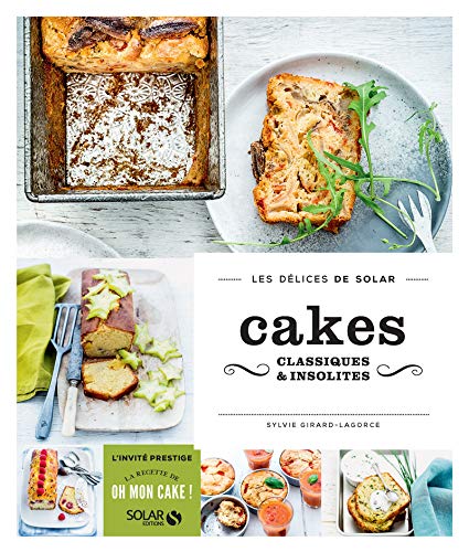 Cakes classiques & insolites - Les délices de Solar