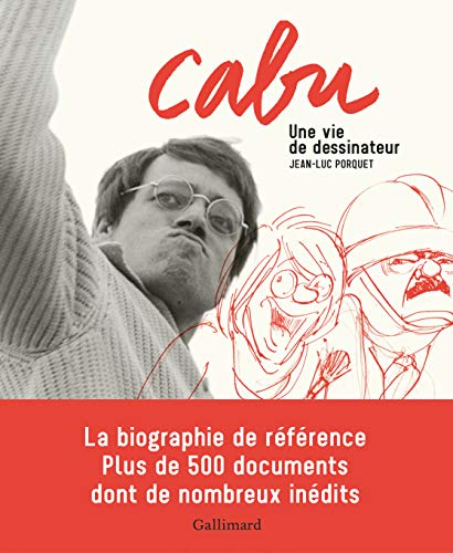 Cabu: Une vie de dessinateur