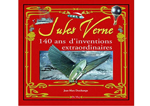 Jules Verne: 140 ans d'inventions extraordinaires