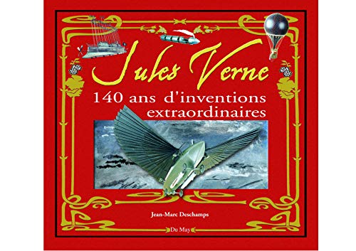 Jules Verne: 140 ans d'inventions extraordinaires