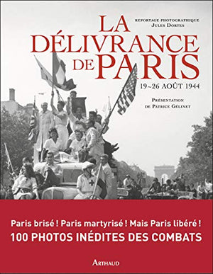 La Délivrance de Paris: 19-26 août 1944