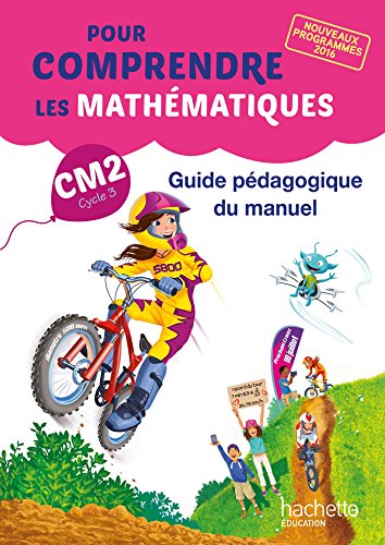 Pour comprendre les mathématiques CM2 - Guide du manuel - Ed. 2017