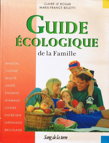 Le guide ecologique de la famille