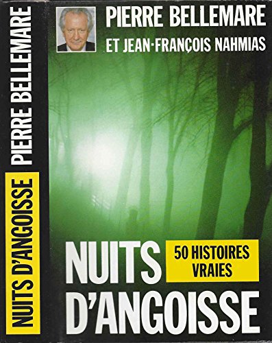 Nuits d' Angoisse - 50 Histoires Vraies