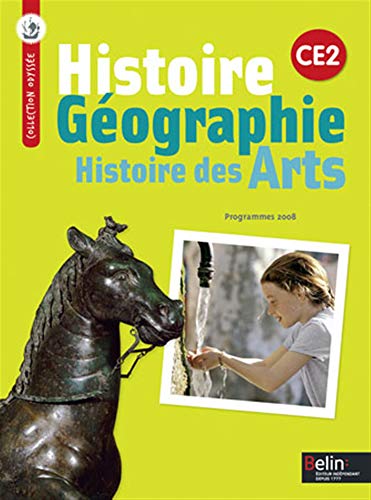 Histoire-Géographie - Histoire des Arts CE2: Manuel de l'élève