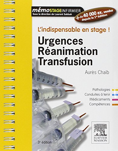 Urgences-Réanimation-Transfusion: L'indispensable en stage