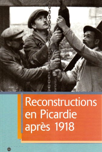 Les reconstructions en Picardie après 1918