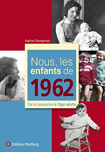 NOUS, LES ENFANTS DE 1962