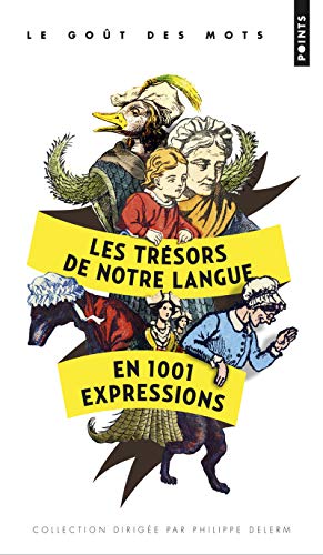 Les Trésors de notre langue en 1001 expressions (édition collector)