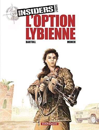 Insiders - Saison 2 - Tome 4 - L’Option libyenne
