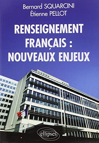 Renseignement Français : Nouveaux Enjeux