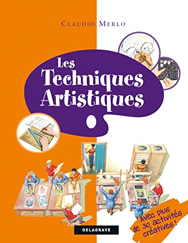Les techniques artistiques (2009) - Référence: Avec plus de 30 activités créatives