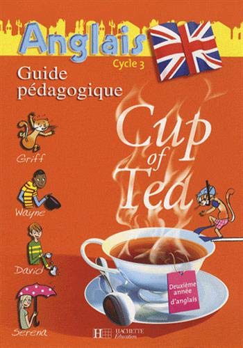 Cup of Tea Anglais CM1 - Guide pédagogique et flashcards - Ed.2007