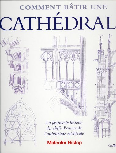 Comment bâtir une cathédrale