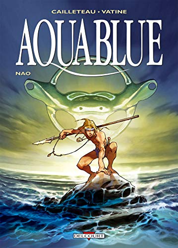 Aquablue, tome 1 : Nao