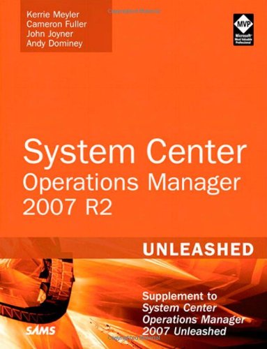 System Center Operations Manager 2007 R2 Unleashed: Supplement