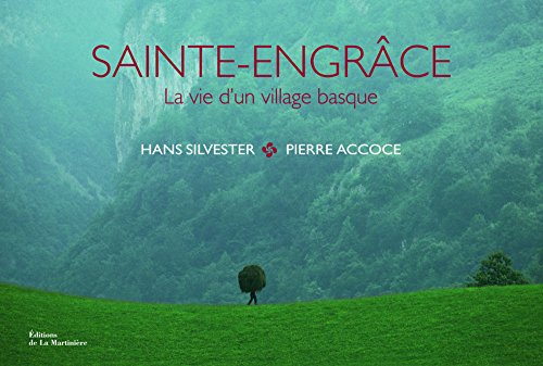 Saint-Engrâce: La vie d'un village basque