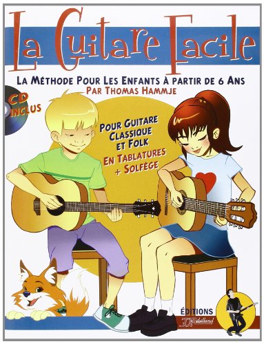 La Guitare Facile : La Méthode pour Enfants à partir de 6 ans (livre seul)