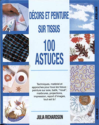 100 astuces décors et peinture sur tissus