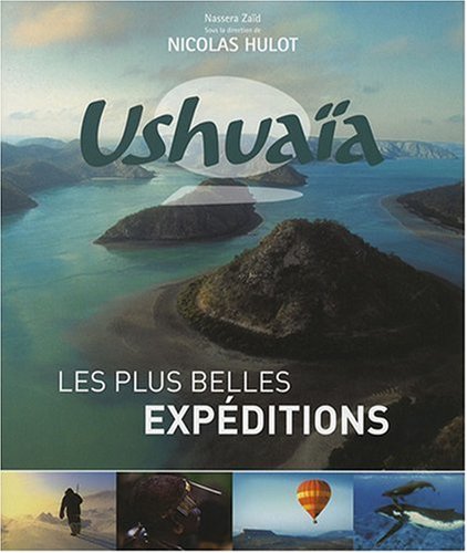 Ushuaïa: Les plus belles expéditions