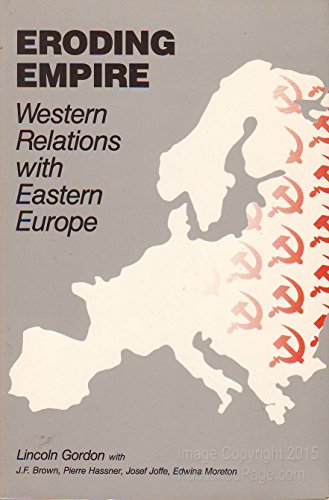 Eroding Empire: Western Relations With Eastern Europe