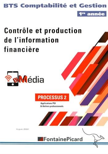 Contrôle et production de l'information financière BTS Comptabilité et Gestion BTS 1re année: Processus 2