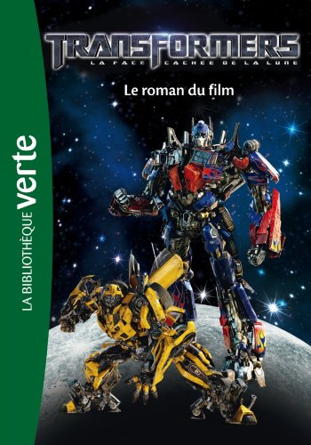 Transformers 03 - Le roman du film, La face cachée de la lune