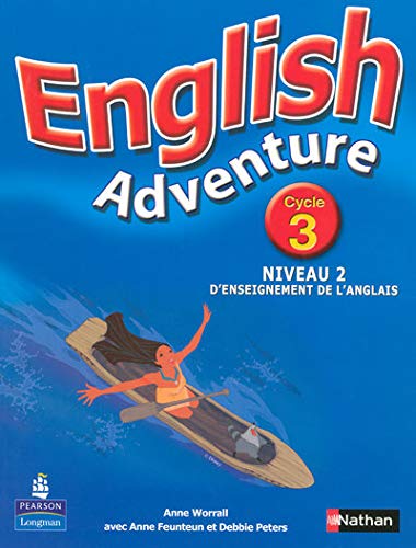 English Adventure Cycle 3 niveau 2 d'enseignement de l'anglais