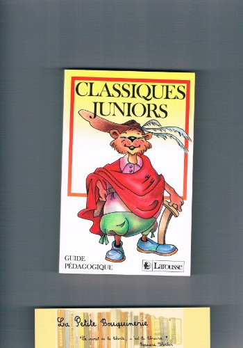 Classiques Juniors Guide pédagogique