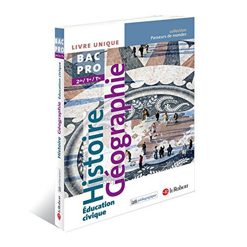 Histoire Géographie Education civique 2e 1e Tle Bac Pro