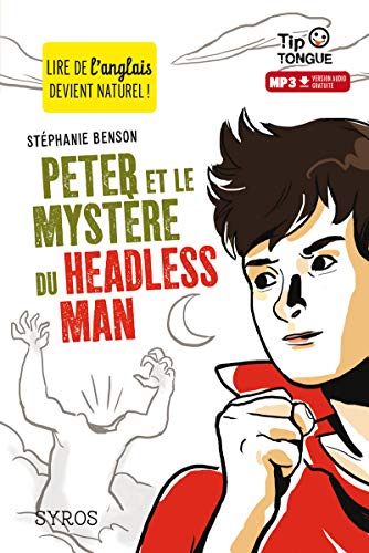 Peter et le mystère du Headless Man - collection Tip Tongue - A2 intermédiaire - dès 12 ans