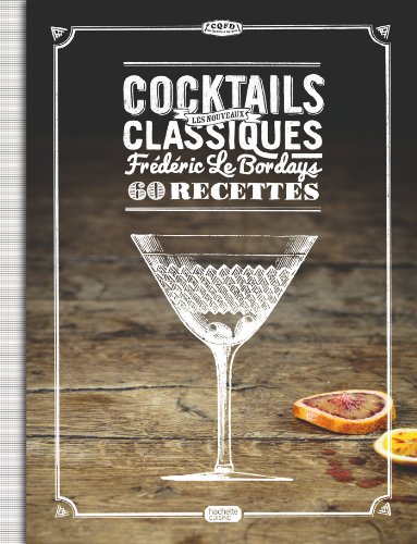 Cocktails: Les nouveaux classiques