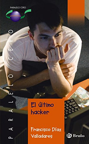 El último hacker (Castellano - JUVENIL - PARALELO CERO)