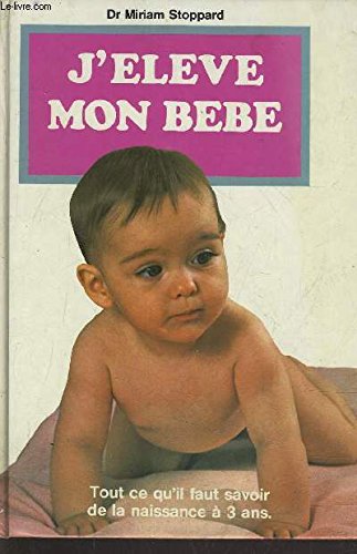 J'élève mon bébé