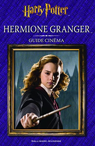 HARRY POTTER - GUIDE CINEMA 2 : HERMIONE GRANGER